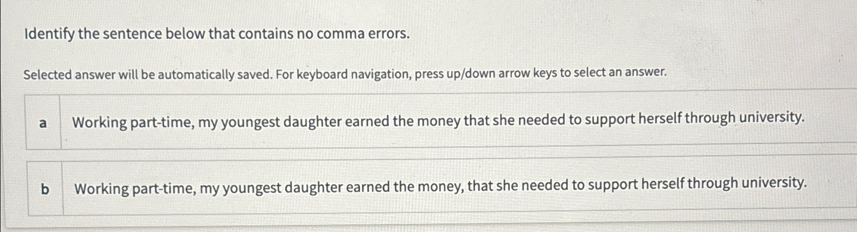  Identify the sentence below that contains no comma errors. Selected answer