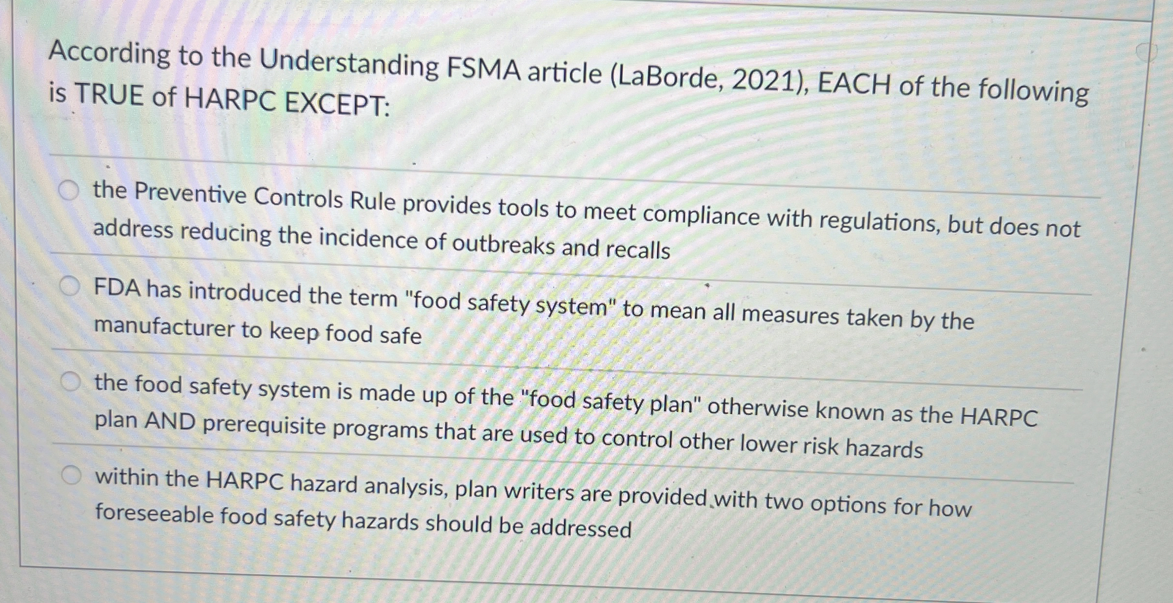  According to the Understanding FSMA article (LaBorde,2021), EACH of the following