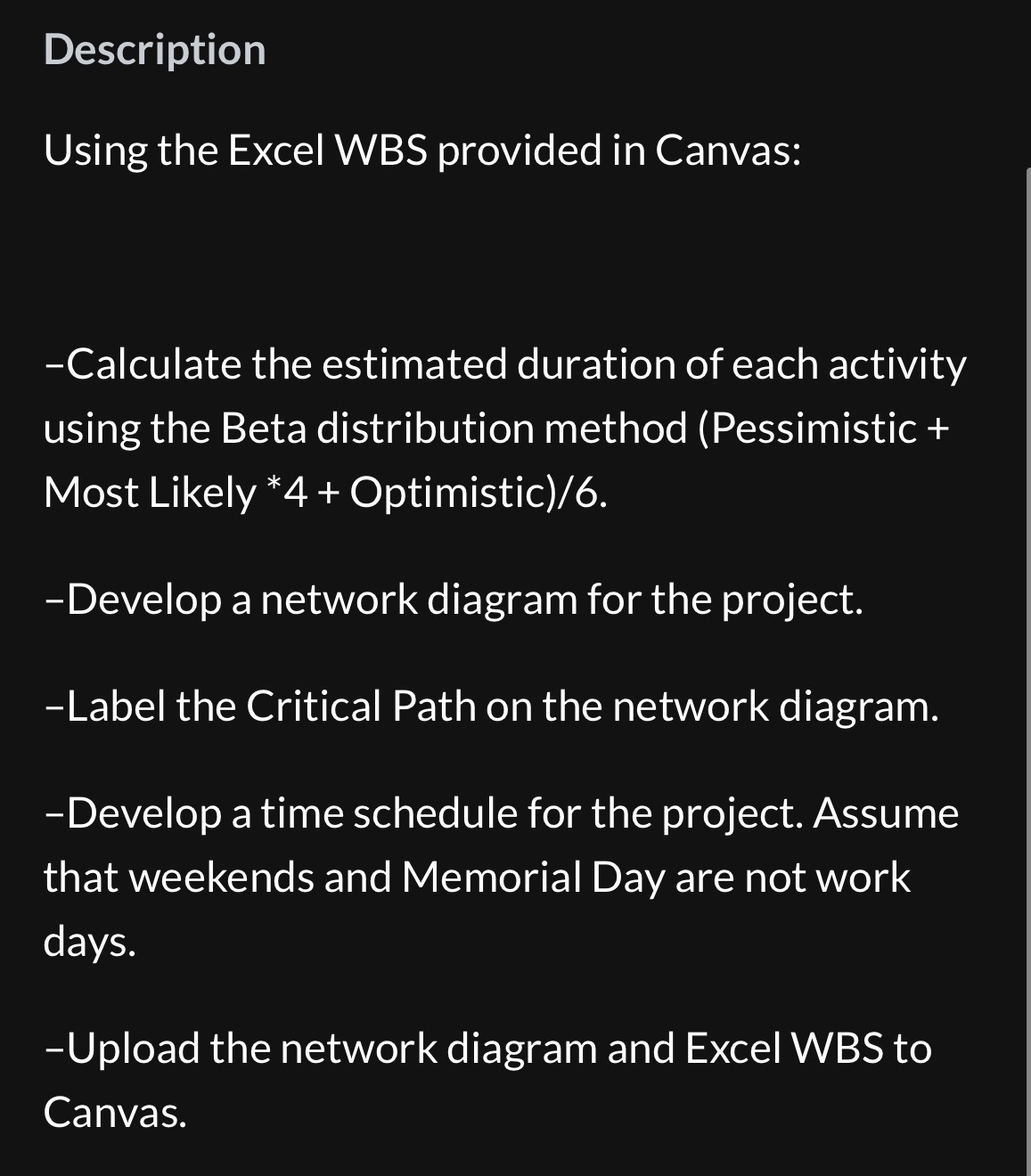  Calculate Estimated Duration For Each Task Develop a Time Schedule \table[[Tasks,Predecessors,Pessimistic,\table[[Most],[Likely]],Optimistic,\table[[Estimated],[Duration]]],[1,Negotiate