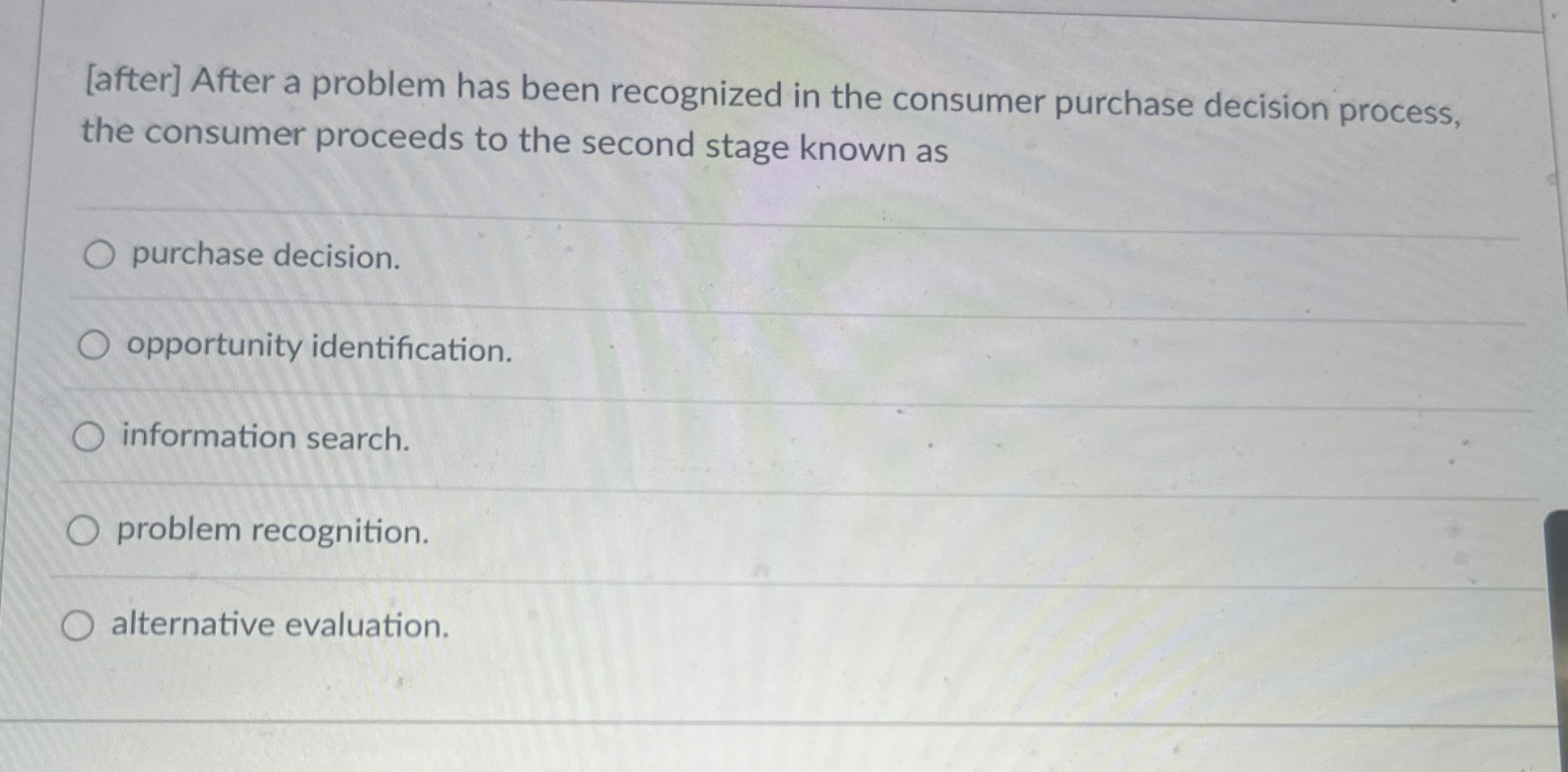  [after] After a problem has been recognized in the consumer purchase