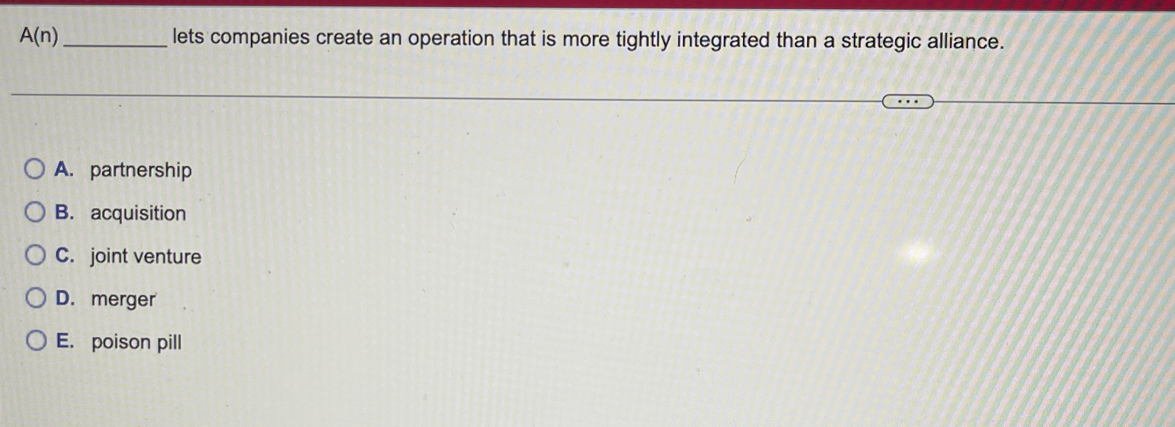  A(n) lets companies create an operation that is more tightly integrated