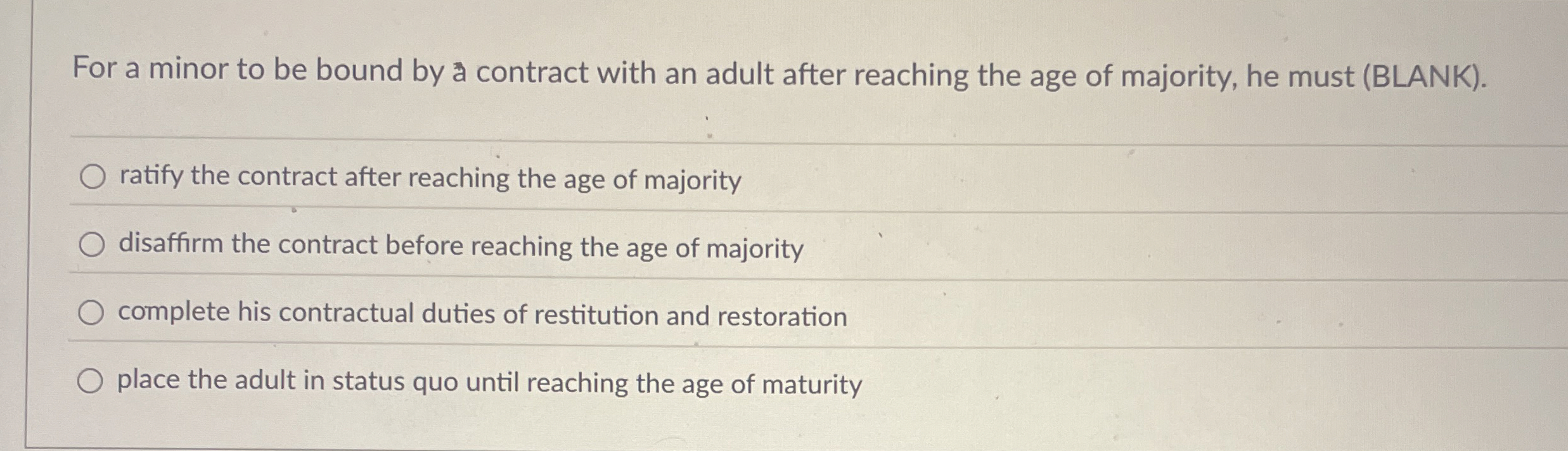  For a minor to be bound by a contract with an