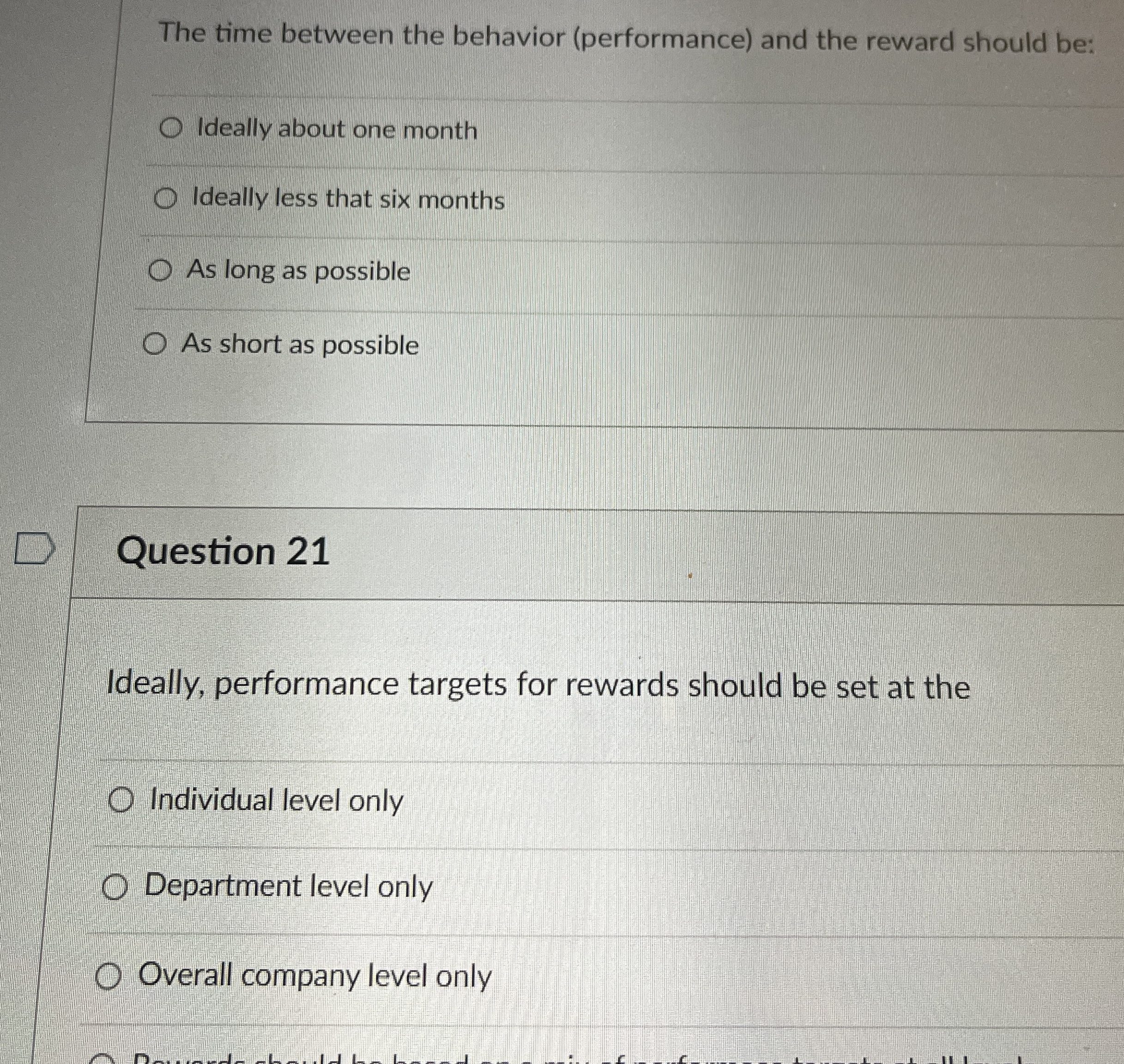  The time between the behavior (performance) and the reward should be: