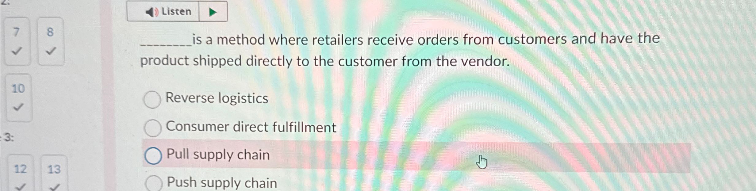  Listen 8 is a method where retailers receive orders from customers