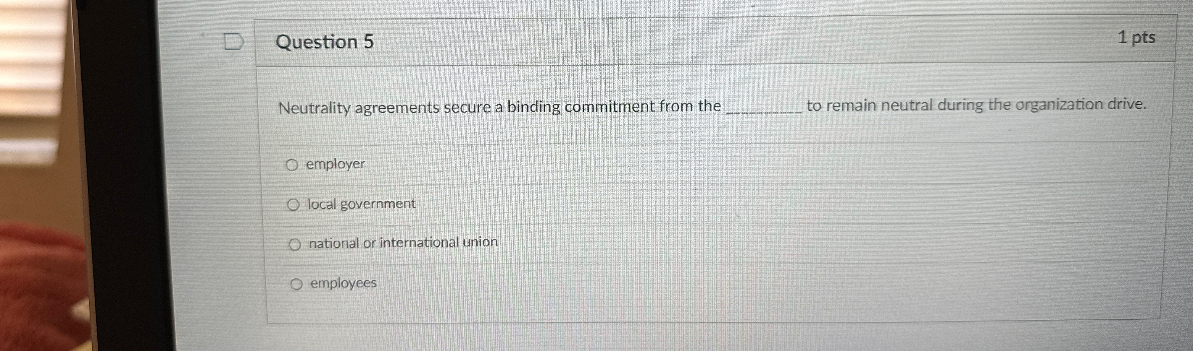  Question 5 1 pts Neutrality agreements secure a binding commitment from