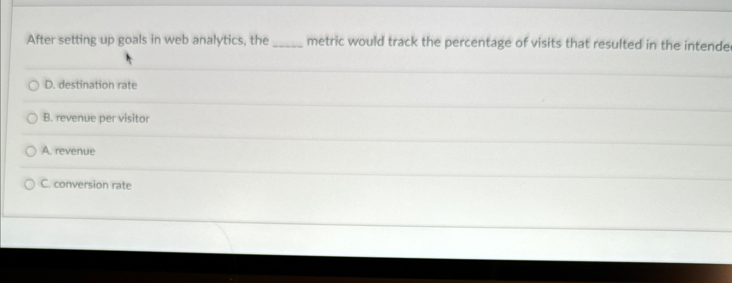 After setting up goals in web analytics, the q, metric would