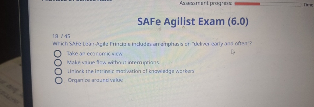  Assessment progress: Time SAFe Agilist Exam (6.0) 1845 Which SAFe Lean-Agile