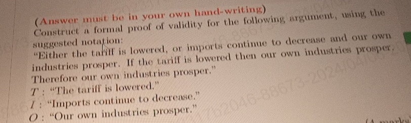  (Answer must be in your own hand-writing) Construct a formal proof