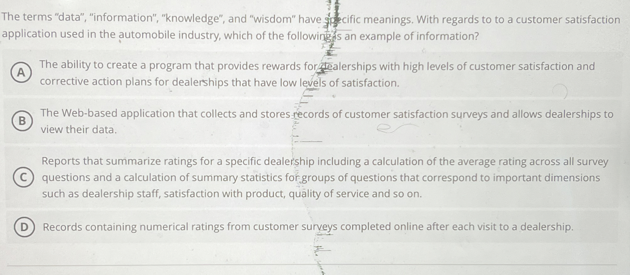  The terms "data", "information", "knowledge", and "wisdom" have cific meanings. With