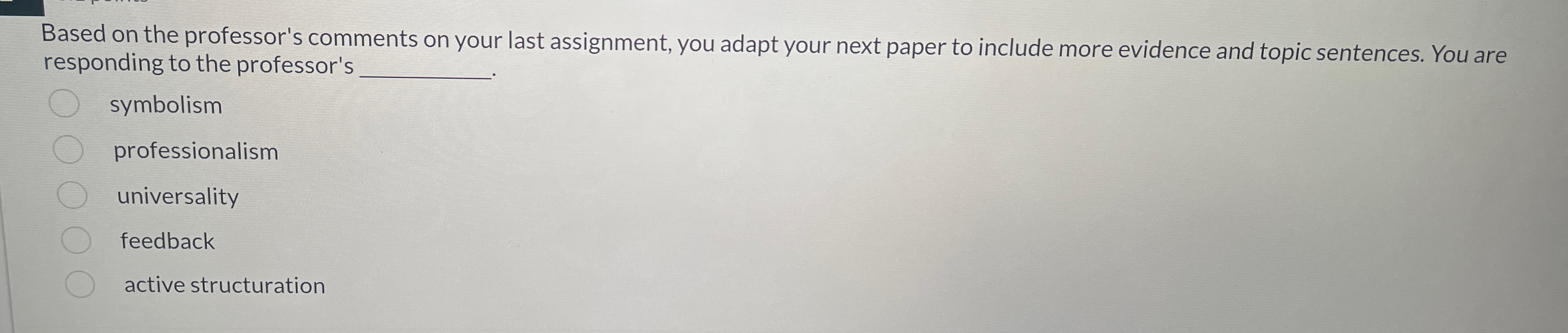  Based on the professor's comments on your last assignment, you adapt