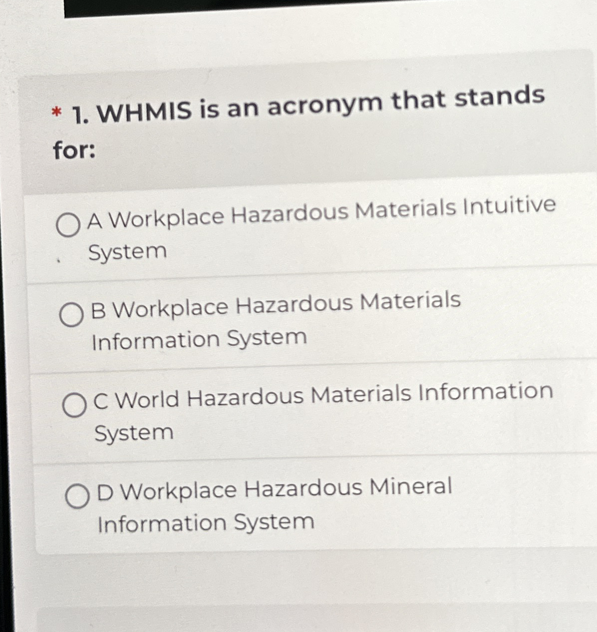  *. WHMIS is an acronym that stands for: A Workplace Hazardous