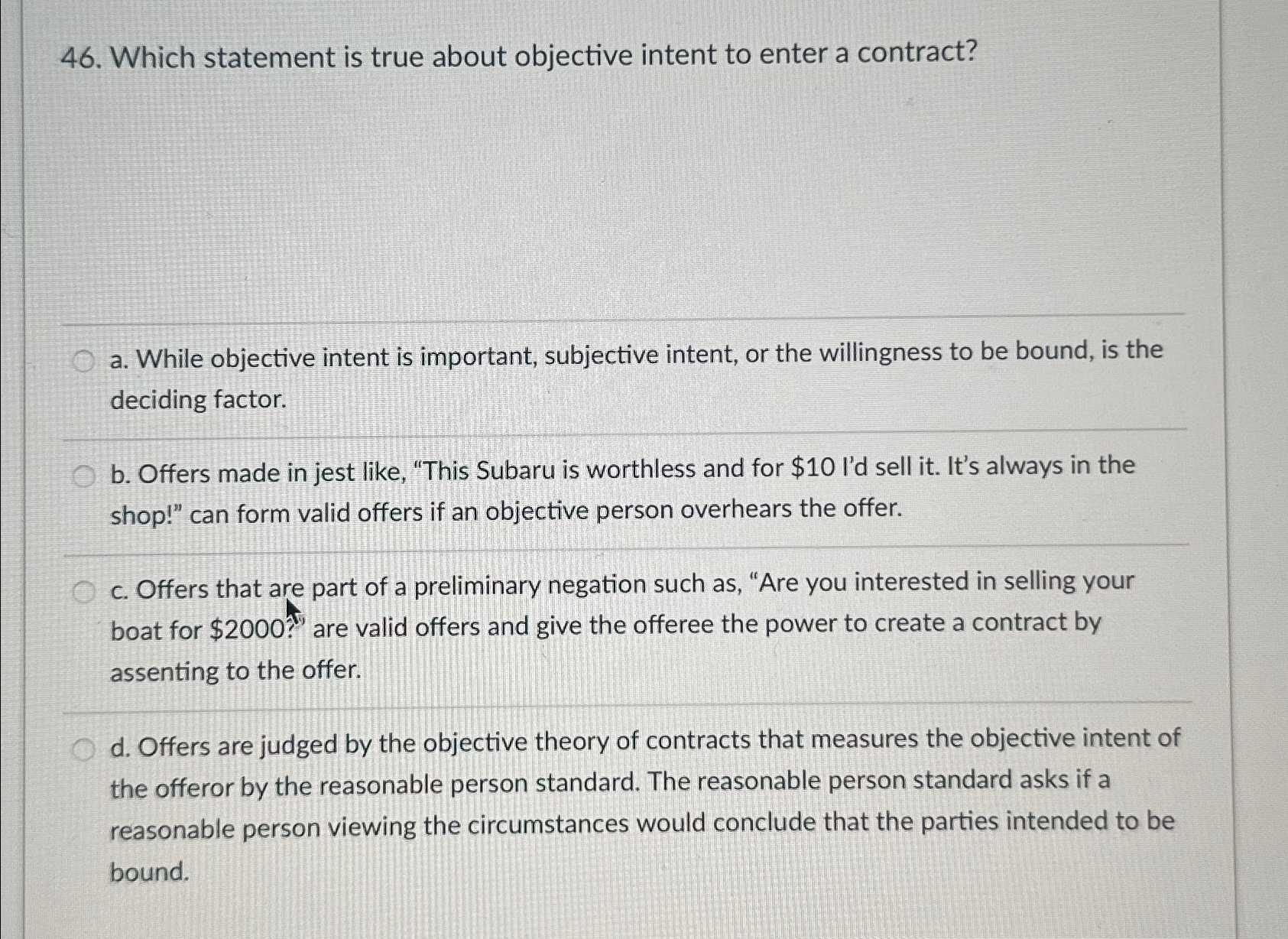  Which statement is true about objective intent to enter a contract?