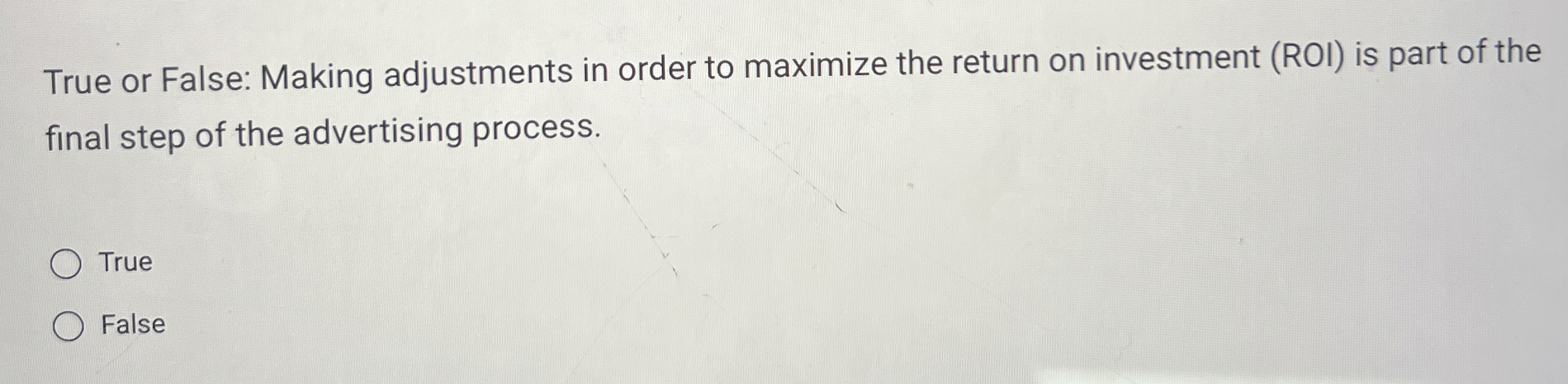  True or False: Making adjustments in order to maximize the return
