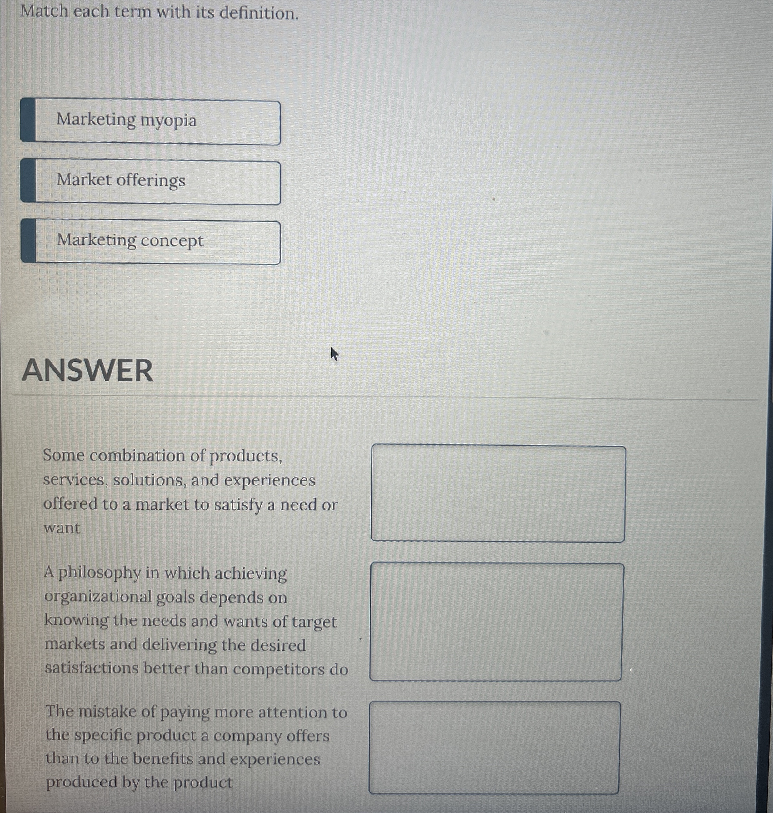  Match each term with its definition. ANSWER Some combination of products,