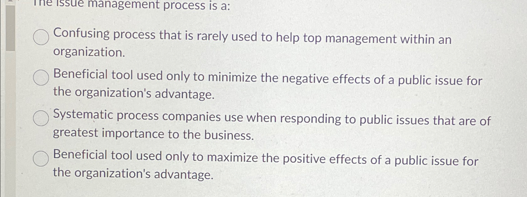  The issue management process is a: Confusing process that is rarely