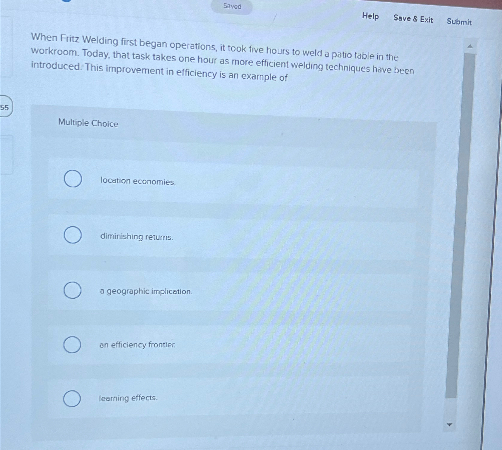  Help Save & Exit Submit When Fritz Welding first began operations,