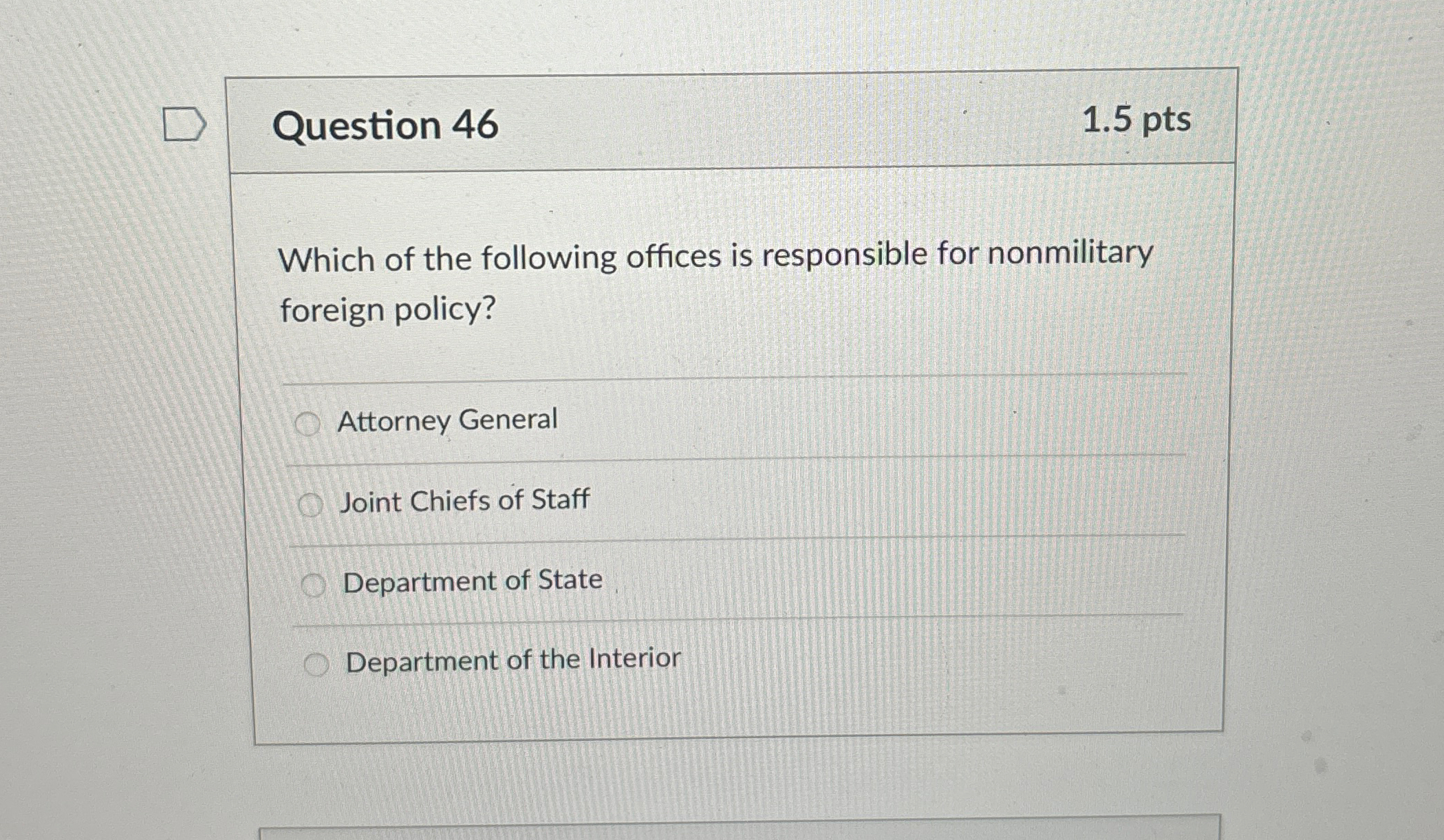  Question 46 1.5pts Which of the following offices is responsible for