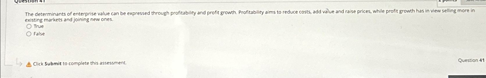  existing markets and joining new ones. True False Click Submit to