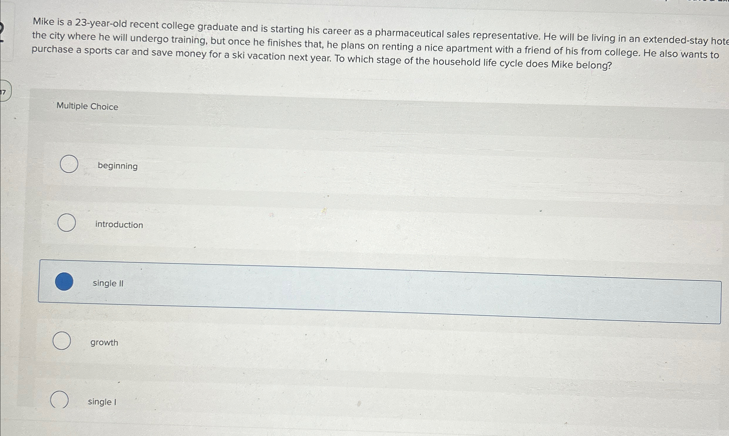  Mike is a 23-year-old recent college graduate and is starting his