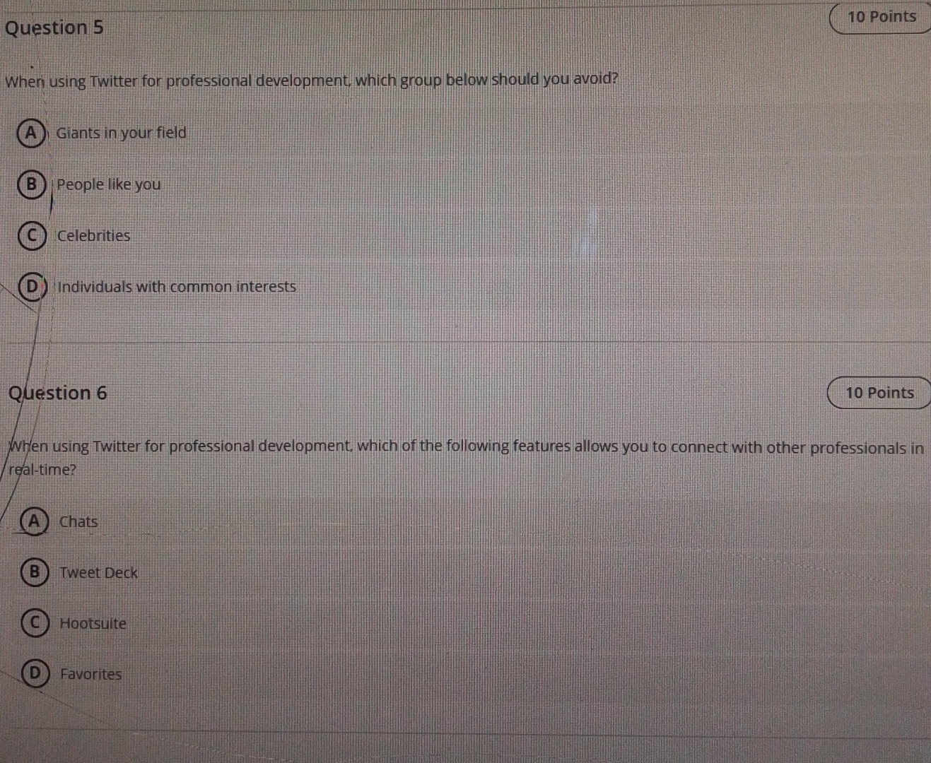 Question 5 10 Points When using Twitter for professional development, which