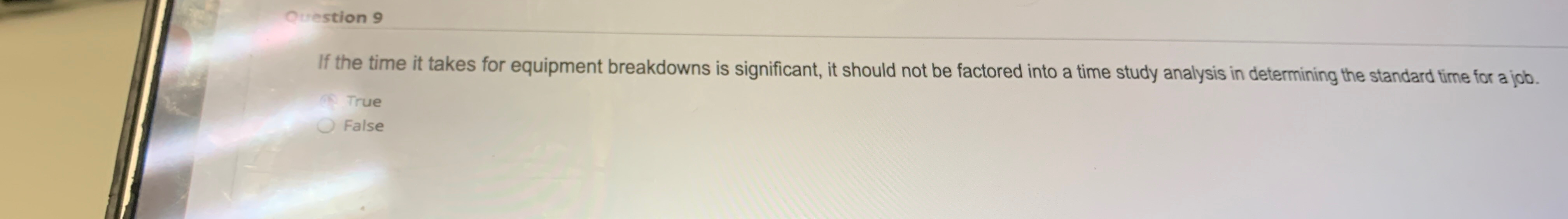  Question 9 If the time it takes for equipment breakdowns is