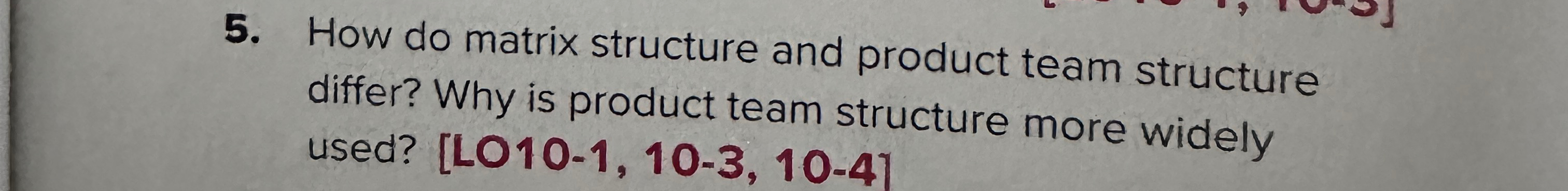  How do matrix structure and product team structure differ? Why is