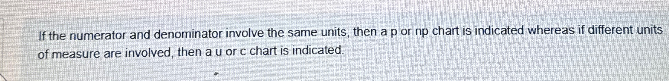  If the numerator and denominator involve the same units, then a