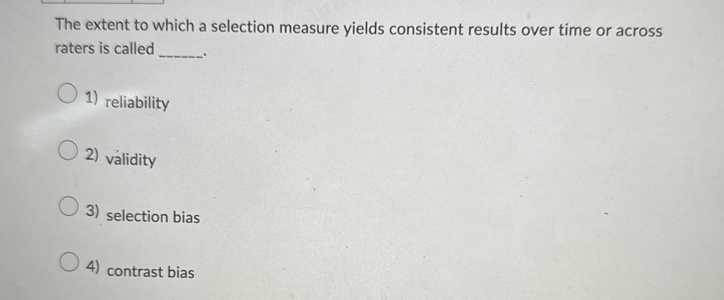  The extent to which a selection measure yields consistent results over