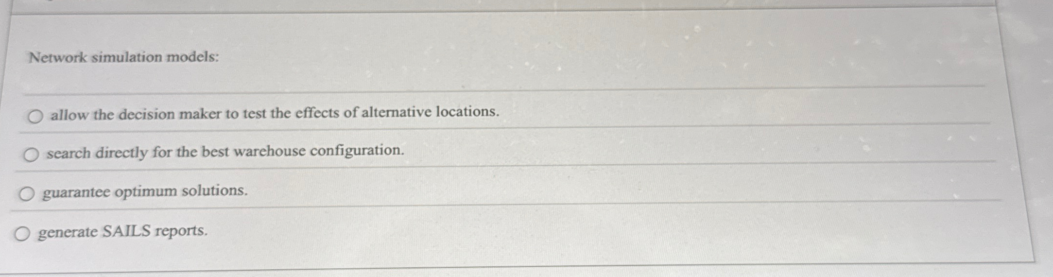  Network simulation models: q, allow the decision maker to test the