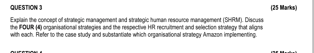  QUESTION 3 (25 Marks) Explain the concept of strategic management and