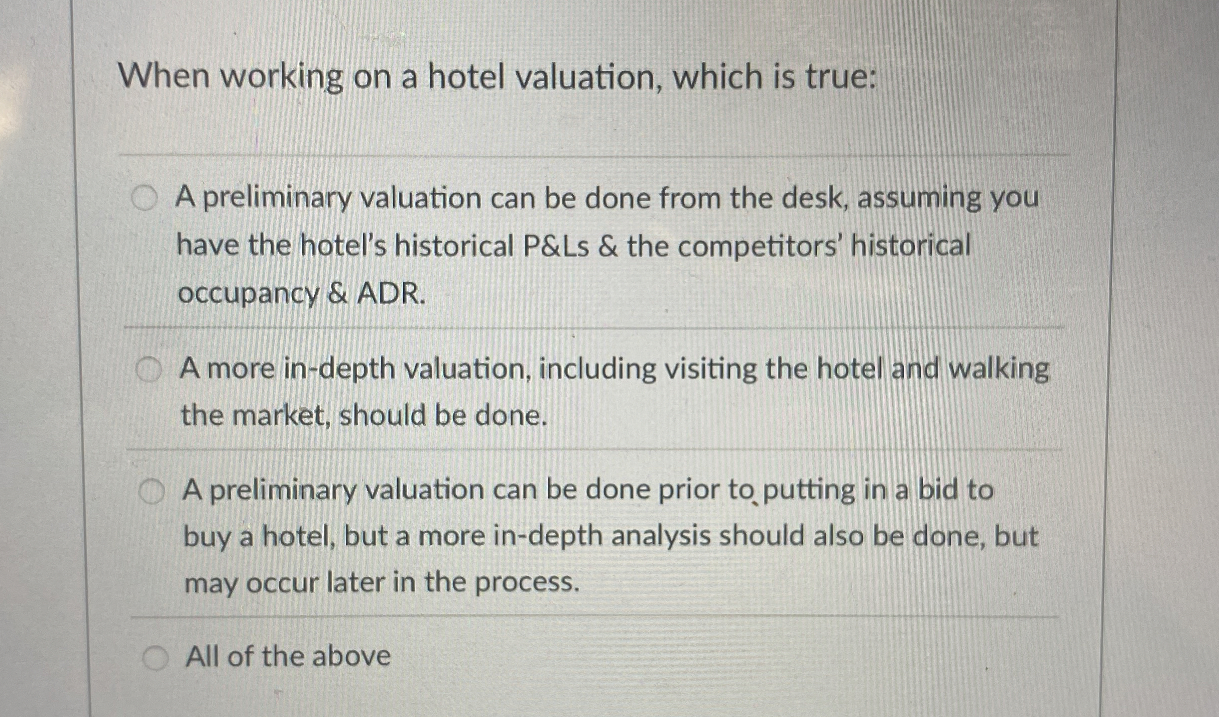  When working on a hotel valuation, which is true: A preliminary