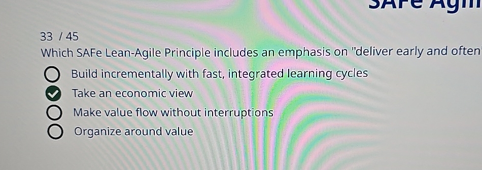  3345 Which SAFe Lean-Agile Principle includes an emphasis on "deliver early