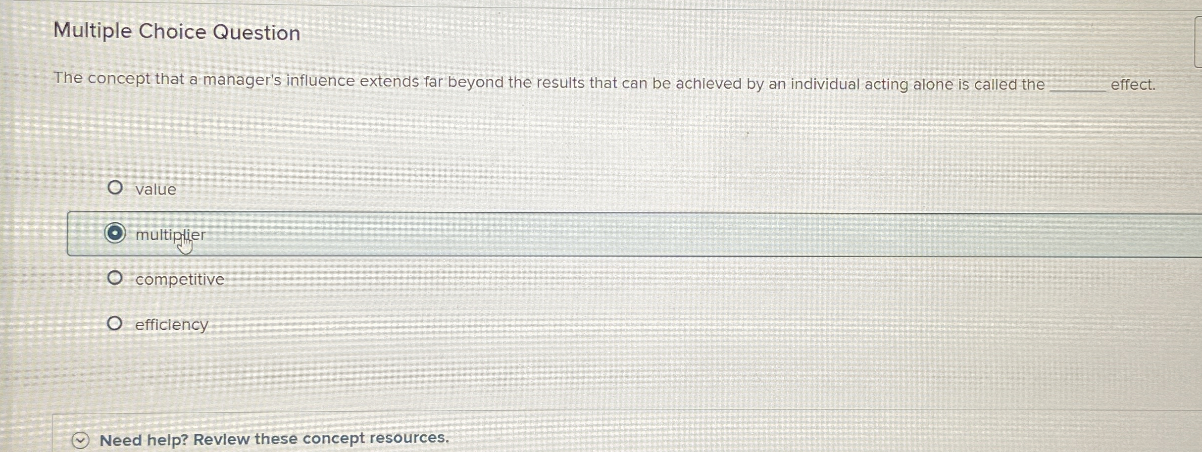  Multiple Choice Question The concept that a manager's influence extends far