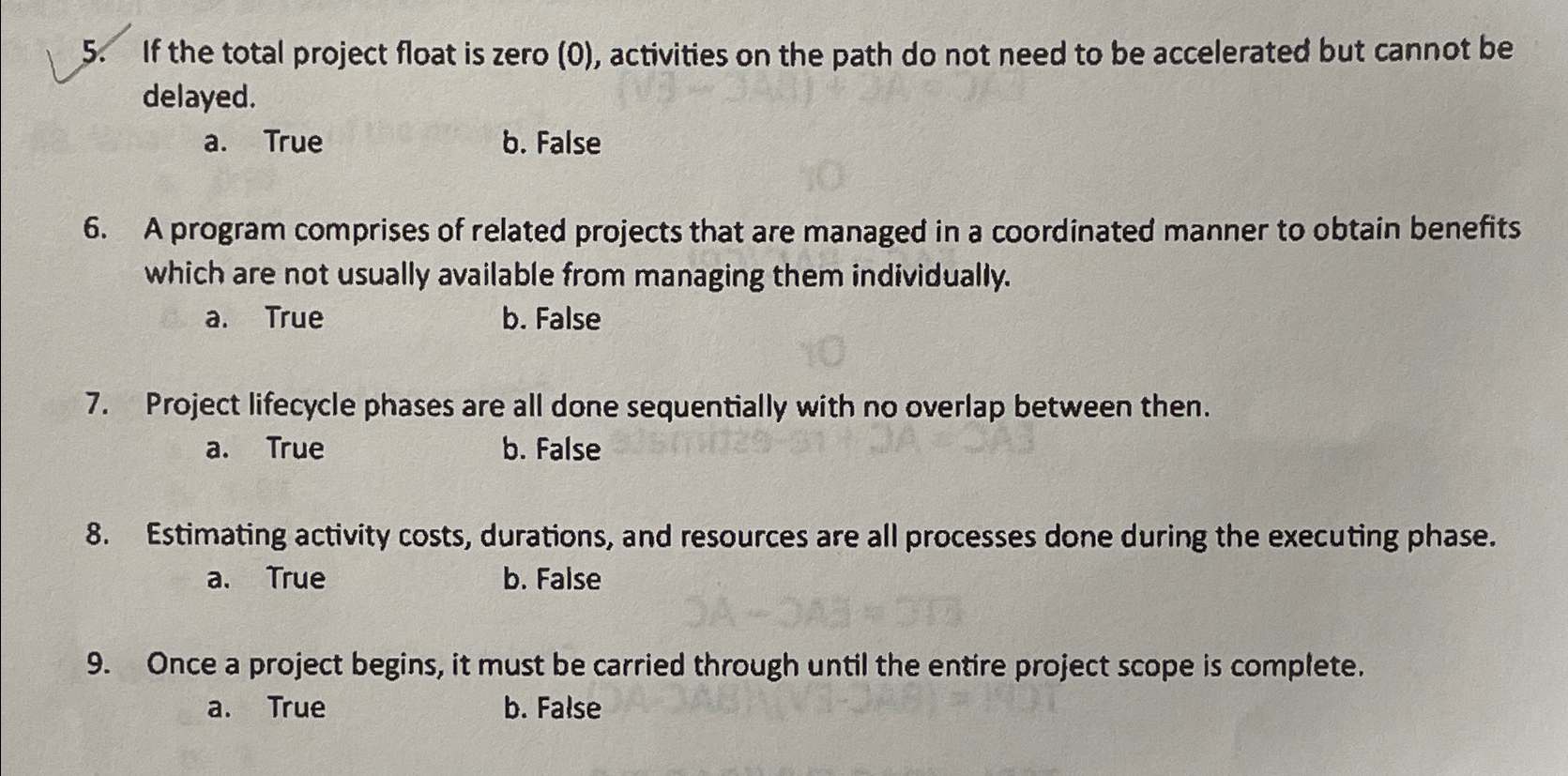  If the total project float is zero (0), activities on the