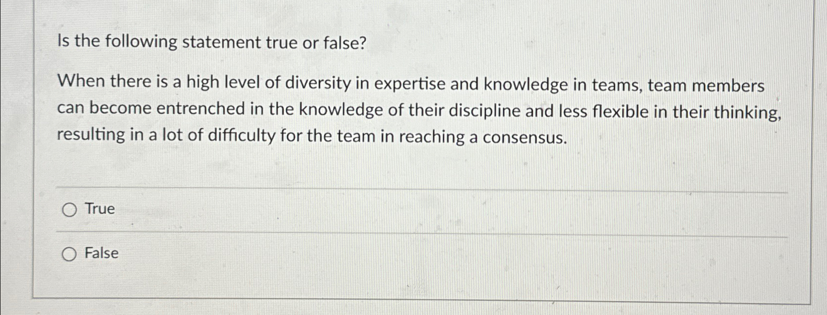  Is the following statement true or false? When there is a