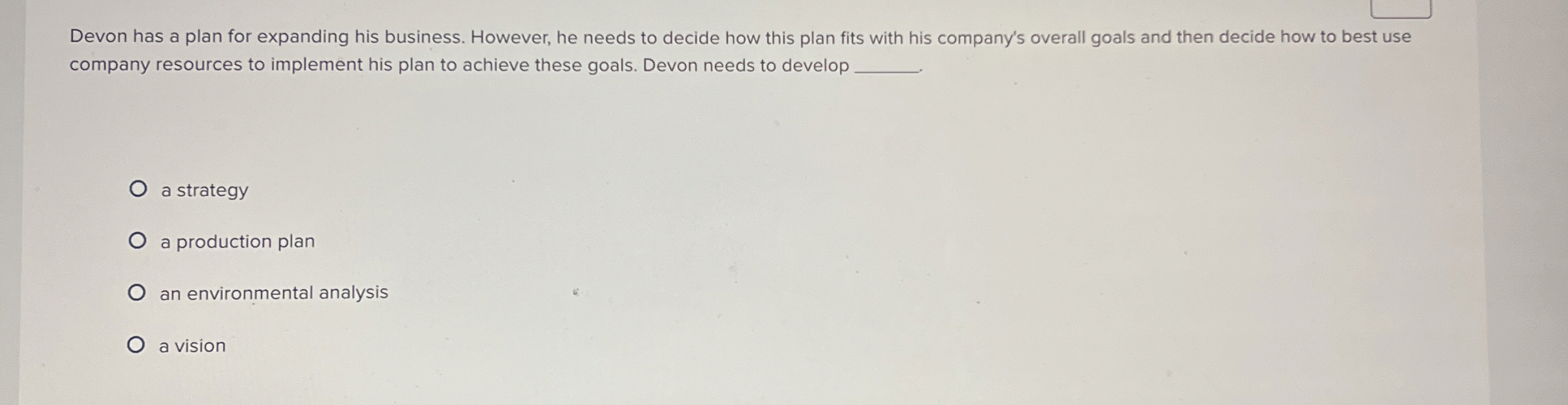  Devon has a plan for expanding his business. However, he needs