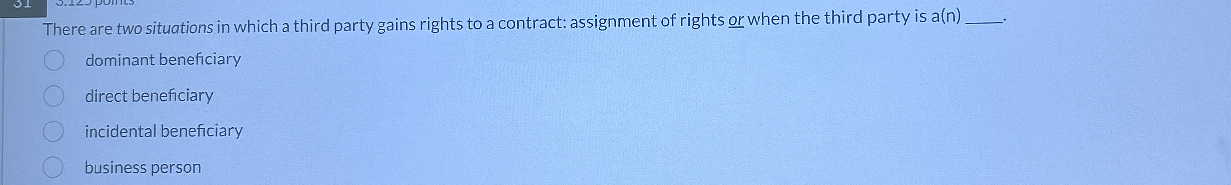  There are two situations in which a third party gains rights