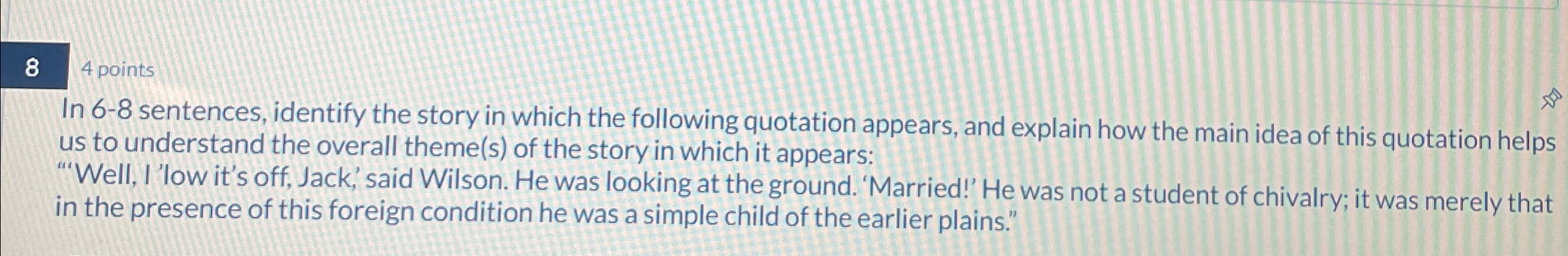  84 points In 6-8 sentences, identify the story in which the