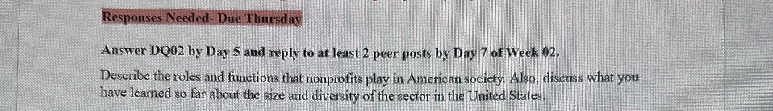  Responses Needed-Due Thursday Answer DQ02 by Day 5 and reply to