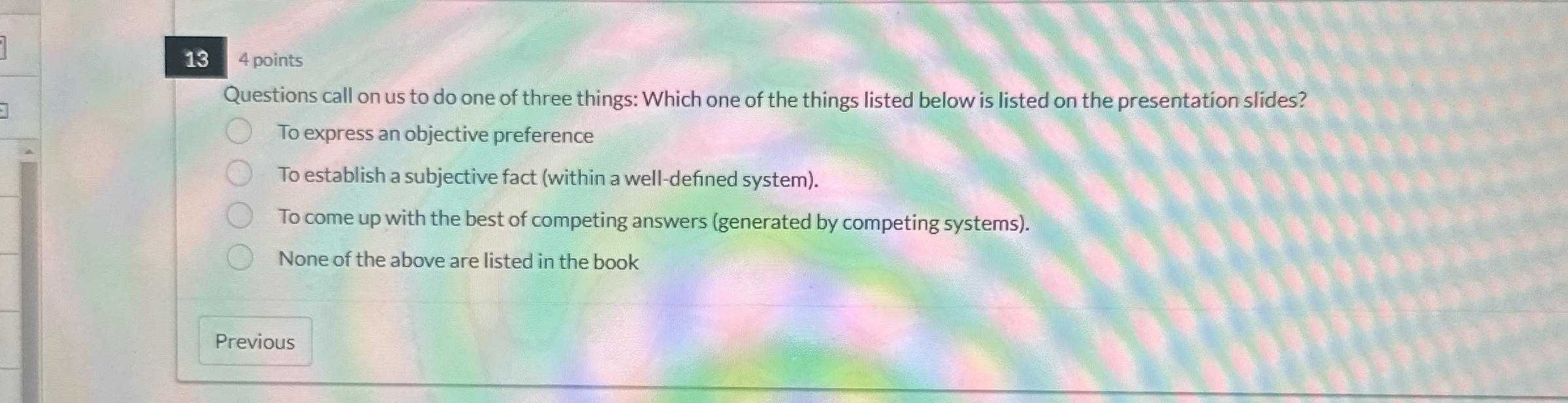  134 points Questions call on us to do one of three