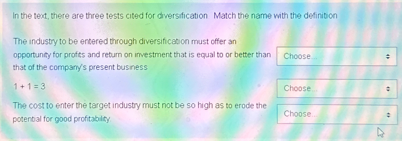  In the text, there are three tests cited for diversification. Match