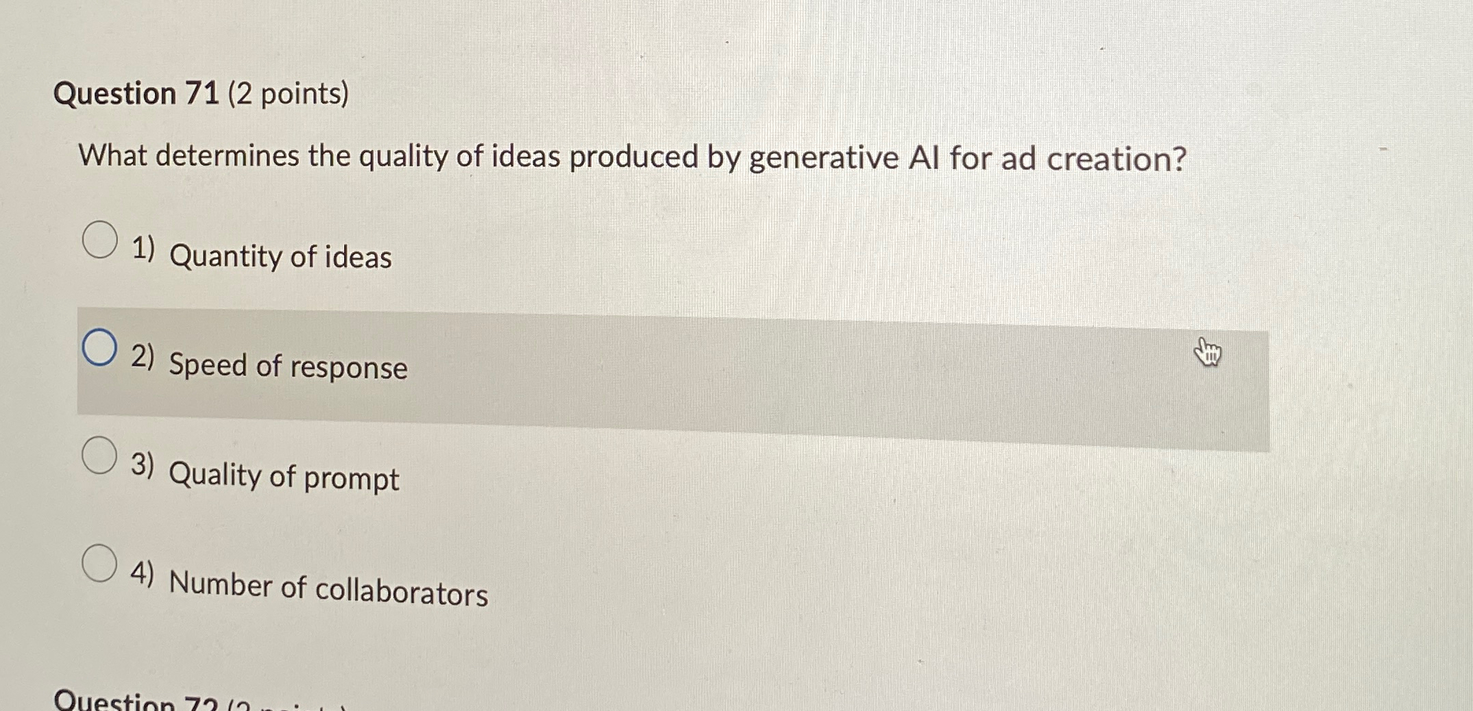  Question 71(2 points) What determines the quality of ideas produced by