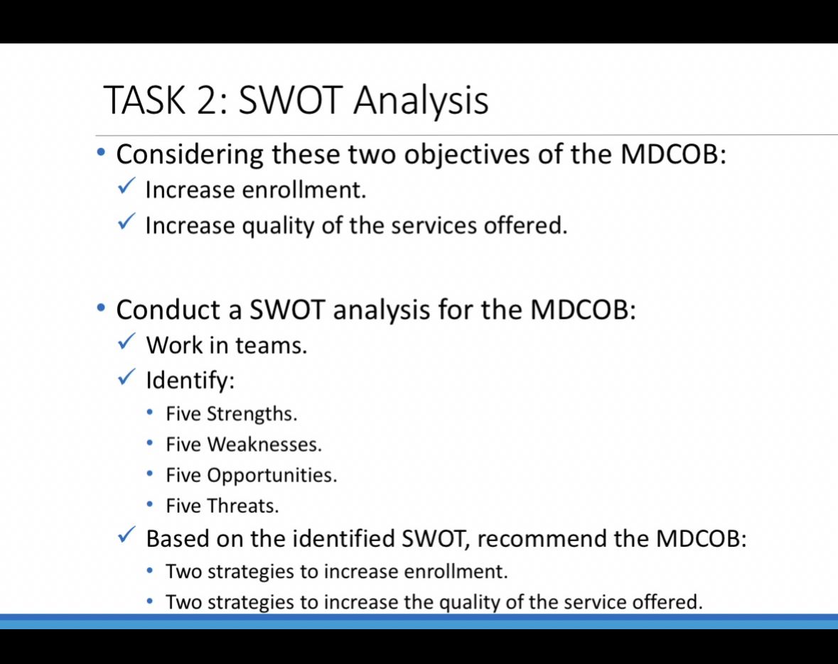  TASK 2: SWOT Analysis Considering these two objectives of the MDCOB: