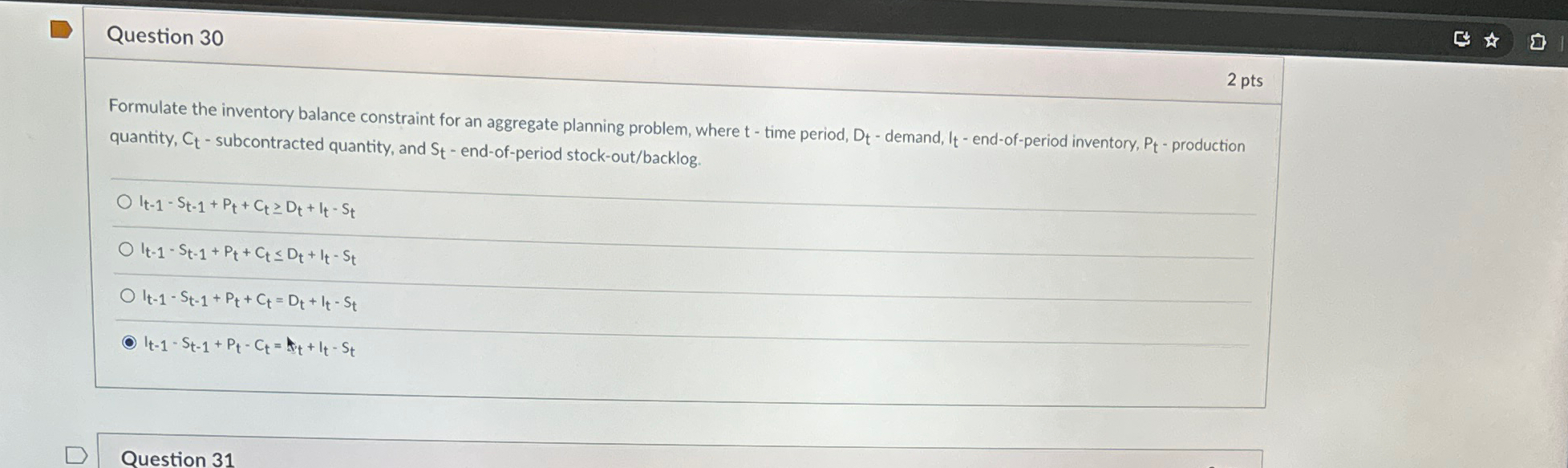  Question 30 2 pts Formulate the inventory balance constraint for an