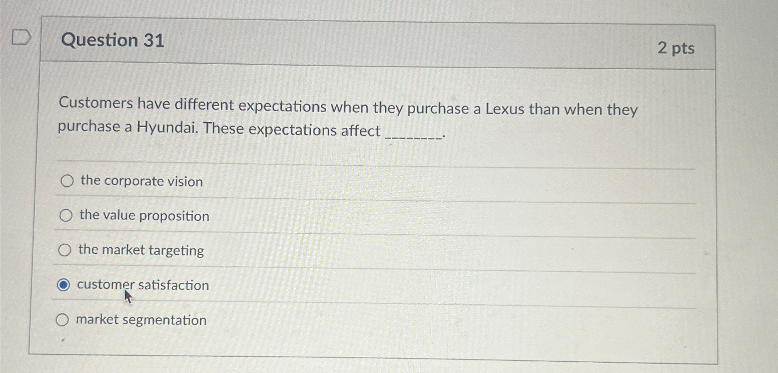  Question 31 Customers have different expectations when they purchase a Lexus