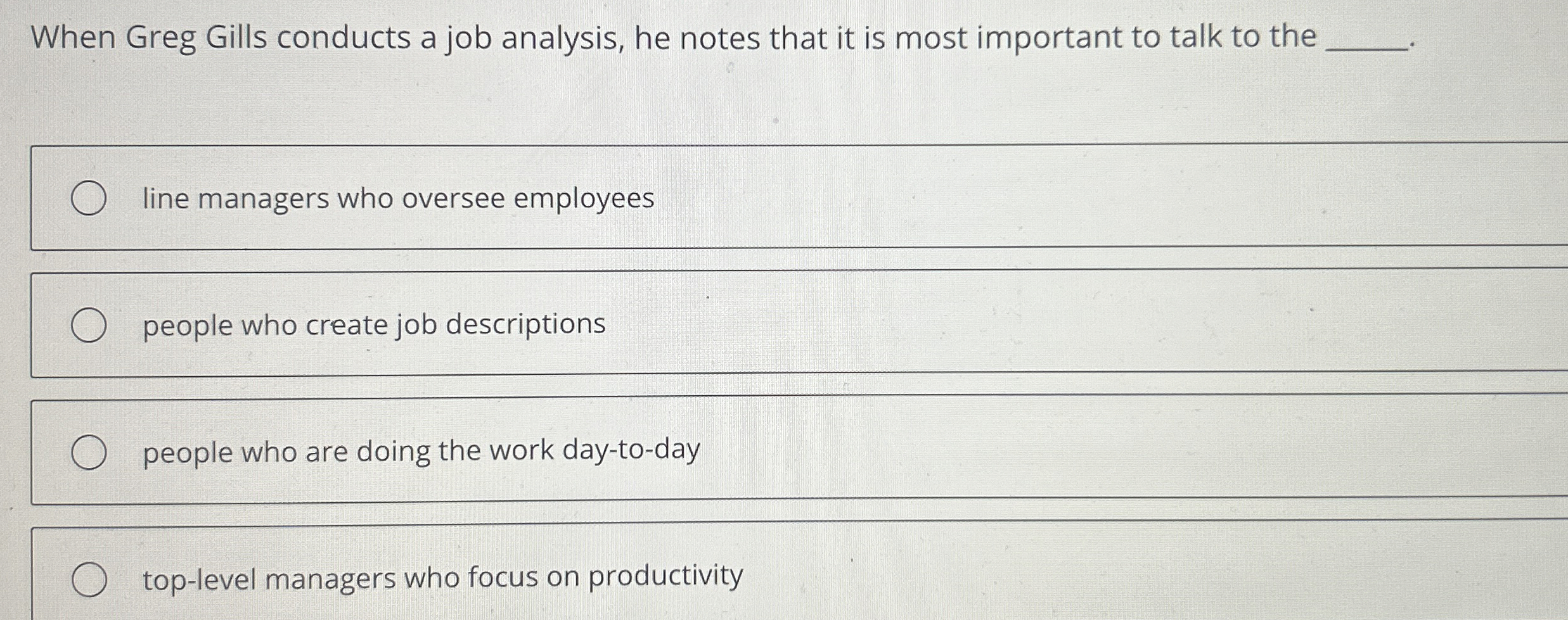  When Greg Gills conducts a job analysis, he notes that it