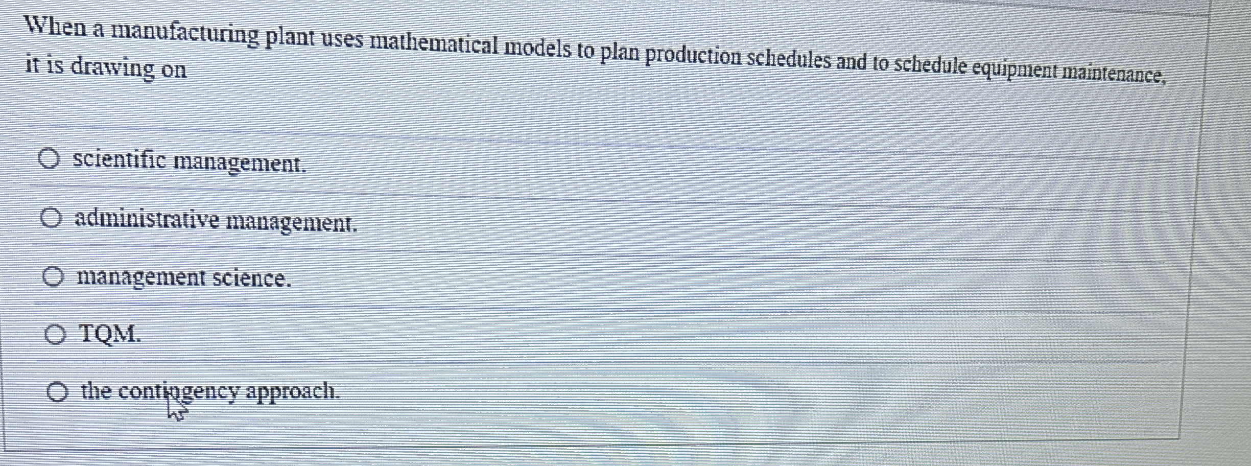  When a manufacturing plant uses mathematical models to plan production schedules