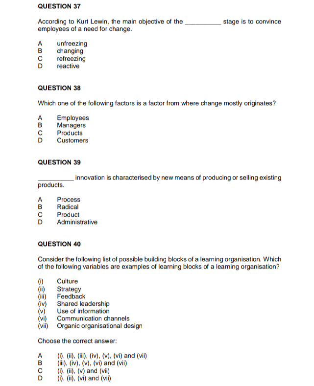  QUESTION 37 According to Kurt Lewin, the main objective of the