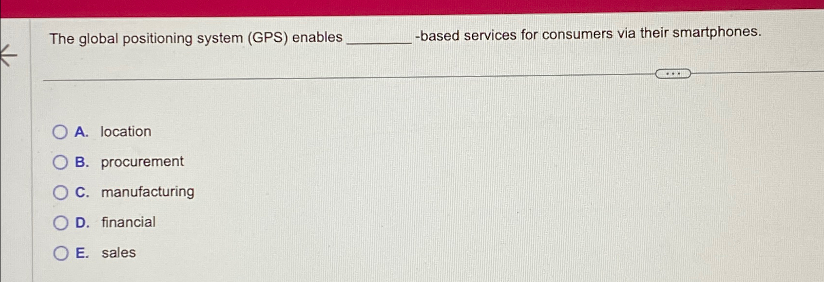  The global positioning system (GPS) enables -based services for consumers via