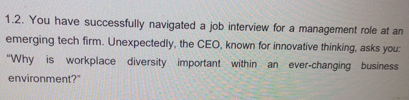  1.2. You have successfully navigated a job interview for a management